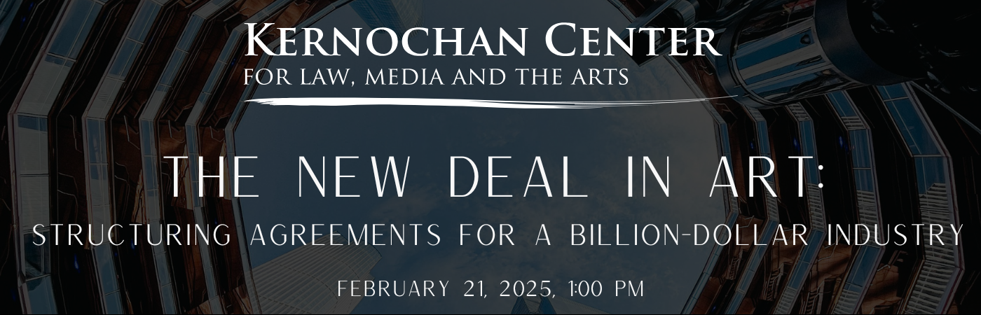 The New Deal in Art: Structuring Agreements for a Billion-Dollar Industry.  February 21, 2025, 1:00 PM